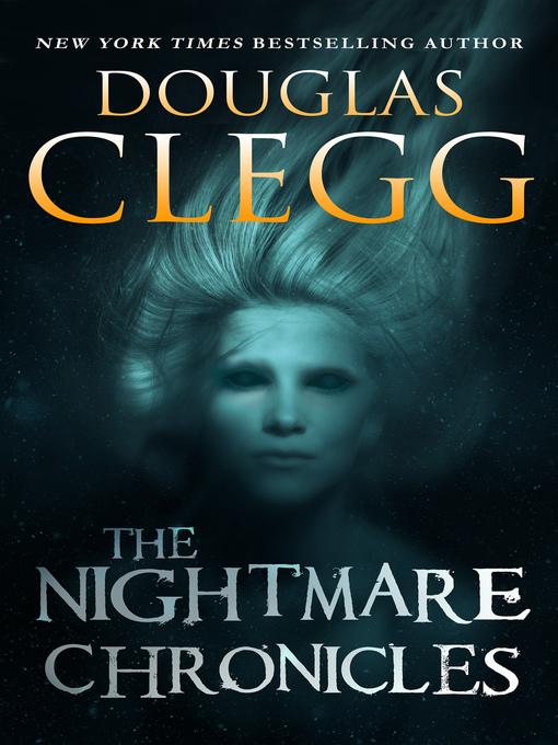 Title details for The Nightmare Chronicles by Douglas Clegg - Available